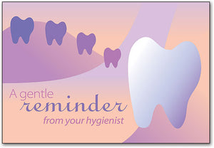 Hygienist Gentle Reminder