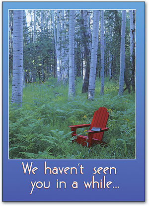 We Haven't Seen You In a While Postcard