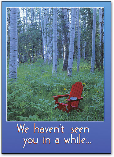 We Haven't Seen You In a While Postcard