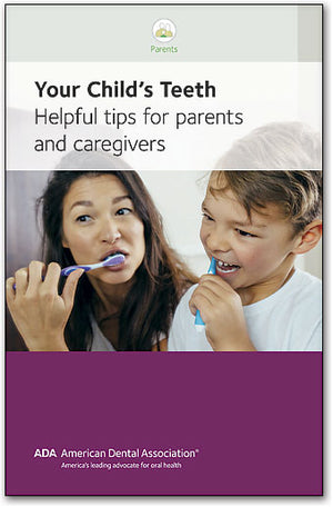 ADA Brochure: Your Child's Teeth