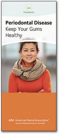 ADA Brochure: Periodontal Disease: Keep Your Gums Healthy